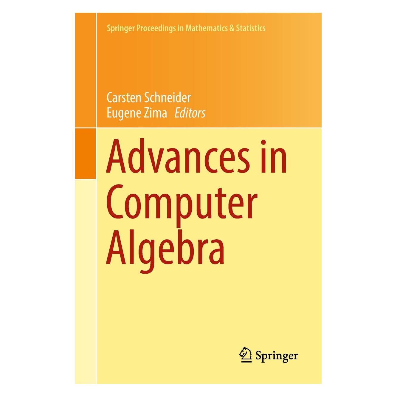 Springer Advances in Computer Algebra (Englisch, Hardcover, Carsten Schneider, Eugene Zima) (9783319732312)