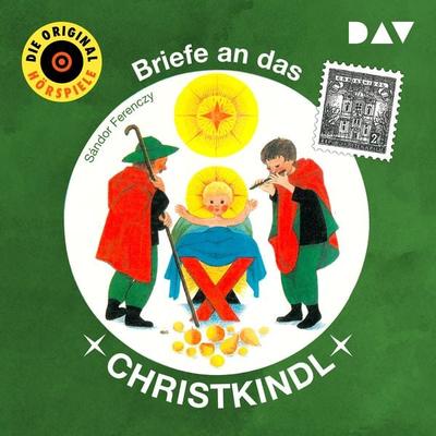 Briefe an das Christkindl - Sándor Ferenczy, Audio, 9783742408921