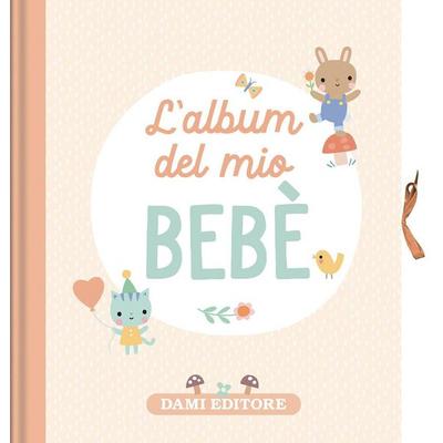 L' album del mio bebè, Gebundene Ausgabe von , Dami Editore