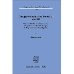 Das geokonomische Potenzial der EU, Fachbücher von Gideon Arnold