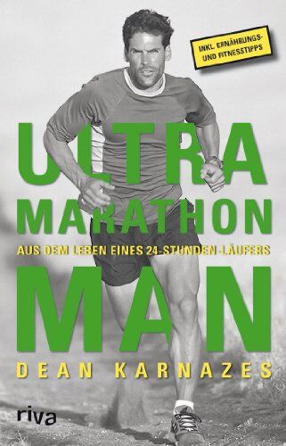 Dean Karnazes - Ultramarathon Man: Aus dem Leben eines 24-Stunden-Läufers: Aus dem Leben eines 24h Läufers - Preis vom 06.10.2026 07:26:00 h