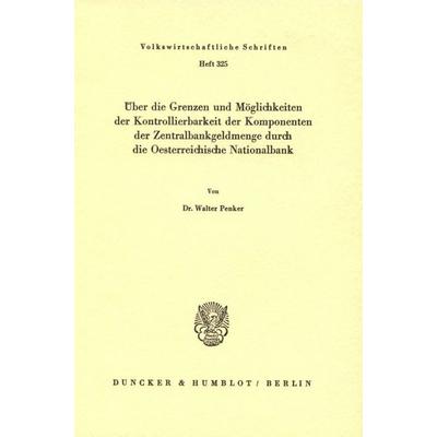 Über die Grenzen und Möglichkeiten der Kontrollierbarkeit der Komponenten der Zentralbankgeldmenge durch die Oesterreichische Nationalbank.,