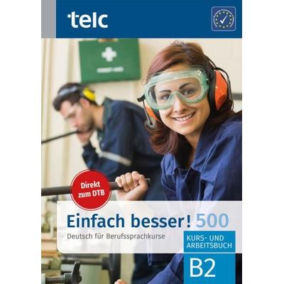 Einfach besser! 500, Taschenbuch von Milena Angioni,Ines Hälbig,Maja Rettig,Viola Stübner, Telc gGmbH, 978-3-946447-77-1