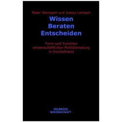 Wissen - Beraten - Entscheiden, Fachbücher von Peter Weingart