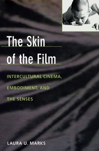 Marks, Laura U. - The Skin of the Film: Intercultural Cinema, Embodiment, and the Senses - Preis vom 09.10.2026 07:28:09 h
