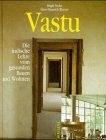 Birgit Frohn - Vastu. Die indische Lehre vom gesunden Bauen und Wohnen - Preis vom 09.10.2026 07:28:09 h