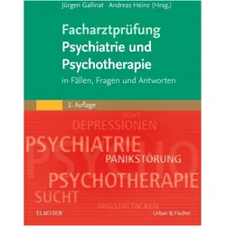 Facharztprüfung Psychiatrie und Psychot, Fachbücher von Jürgen Gallinat, Andreas Heinz