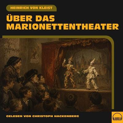 Über das Marionettentheater - Heinrich Kleist, Audio, 9783711961471