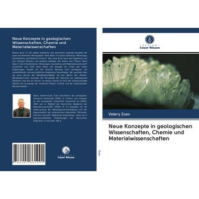 Neue Konzepte in geologischen Wissenschaften, Chemie und Materialwissenschaften, Taschenbuch von Valery Zuev, Verlag Unser Wissen, 978-620-2-86199-1