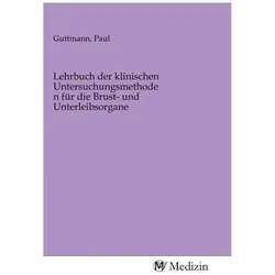 Lehrbuch der klinischen Untersuchungsmethoden für die Brust- und Unterleibsorgane, Ratgeber