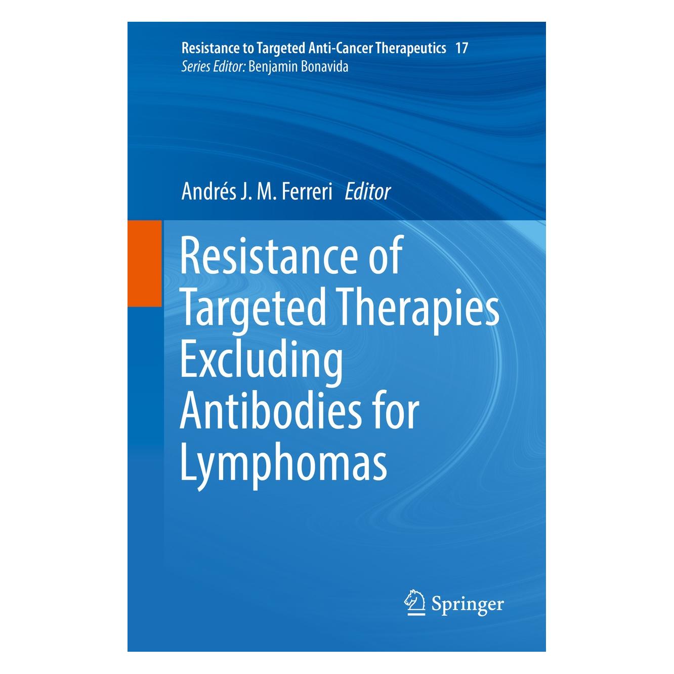 Springer Resistance of Targeted Therapies Exclud (Englisch, Hardcover, Andrés J. M. Ferreri) (9783319751832)
