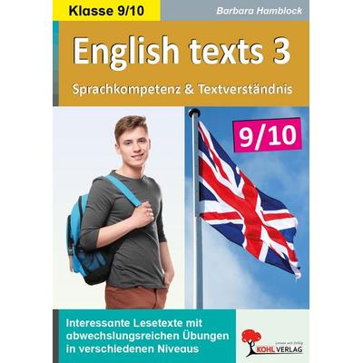English texts 3 - Sprachkompetenz und Textverständnis / Klasse 9-10, Taschenbuch von Barbara Hamblock, KOHL VERLAG Der Verlag mit dem Baum,