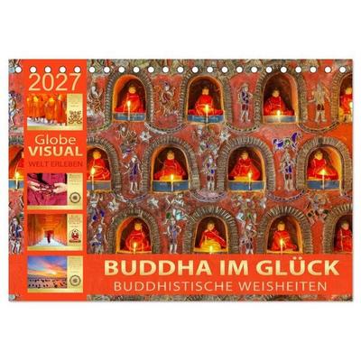 BUDDHA IM GLÜCK - Buddhistische Weisheiten (Tischkalender 2027 DIN A5 quer), CALVENDO Monatskalender