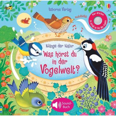 Klänge der Natur: Was hörst du in der Vogelwelt?, Gebundene Ausgabe von Sam Taplin, Usborne, 978-1-78941-296-3