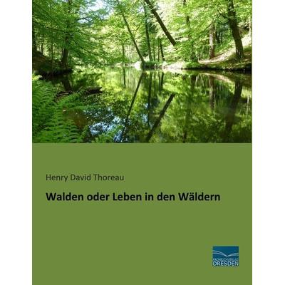Walden oder Leben in den Wäldern, Taschenbuch von Henry David Thoreau, Fachbuchverlag Dresden, 978-3-95692-719-5