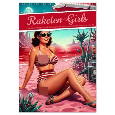 Raketen-Girls (Wandkalender 2027 DIN A3 hoch), CALVENDO Monatskalender