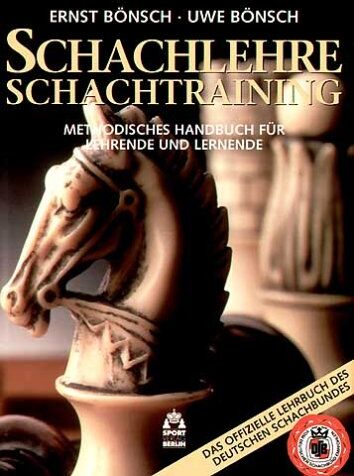 Ernst Bönsch - Schachlehre, Schachtraining. Methodisches Handbuch für Lehrende und Lernende - Preis vom 09.10.2026 07:28:09 h