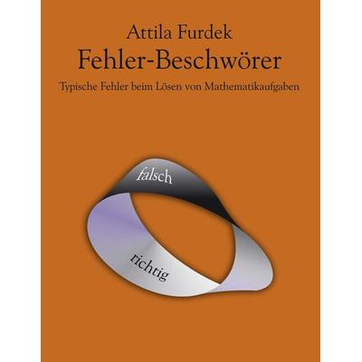 Fehler-Beschwörer, Taschenbuch von Attila Furdek, BoD – Books on Demand, 978-3-8311-2110-6