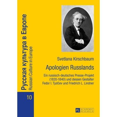 Apologien Russlands, Taschenbuch von Svetlana Kirschbaum, Peter Lang GmbH, Internationaler Verlag der Wissenschaften, 978-3-631-65898-7
