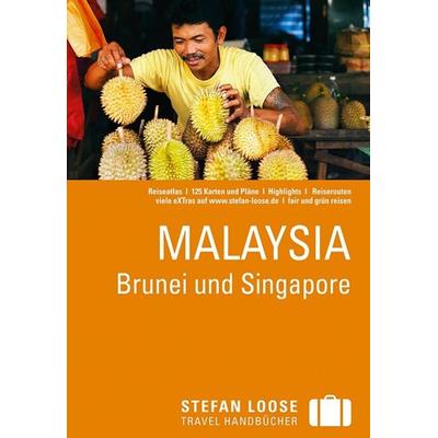 Stefan Loose Reiseführer Malaysia, Brunei und Singapore, Taschenbuch von Renate Loose,Stefan Loose, Dumont Reise Verlag
