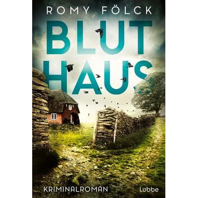Bluthaus, Taschenbuch von Romy Fölck, Lübbe, 978-3-404-17717-2