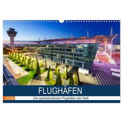 FLUGHÄFEN (Wandkalender 2026 DIN A3 quer), CALVENDO Monatskalender
