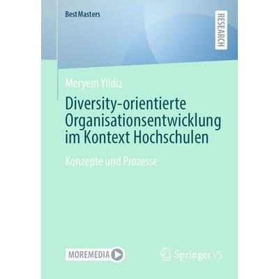 Diversity-orientierte Organisationsentwicklung im Kontext Hochschulen, Taschenbuch von Meryem Yildiz, Springer Fachmedien Wiesbaden GmbH,