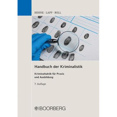 Handbuch der Kriminalistik, Taschenbuch von Peter Hehne,Matthias Lapp,Holger Roll, Richard Boorberg Verlag, 978-3-415-07789-8