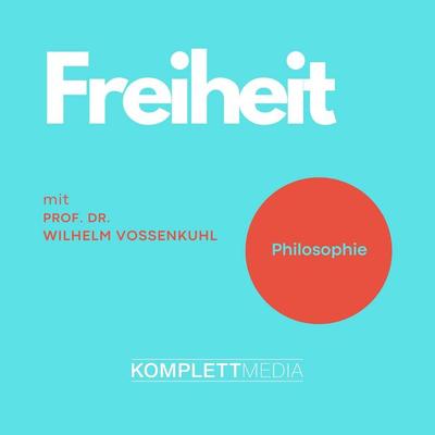 Freiheit - Wilhelm Vossenkuhl, Audio, 4056198020012
