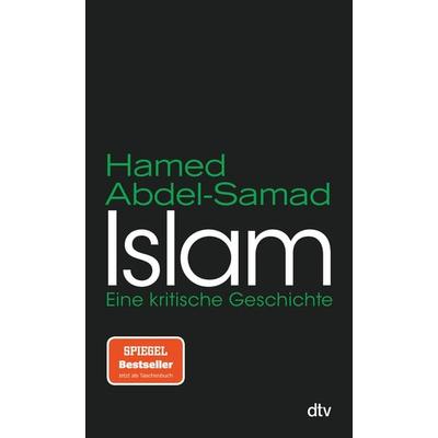 Islam, Taschenbuch von Hamed Abdel-Samad, dtv, 978-3-423-35226-0