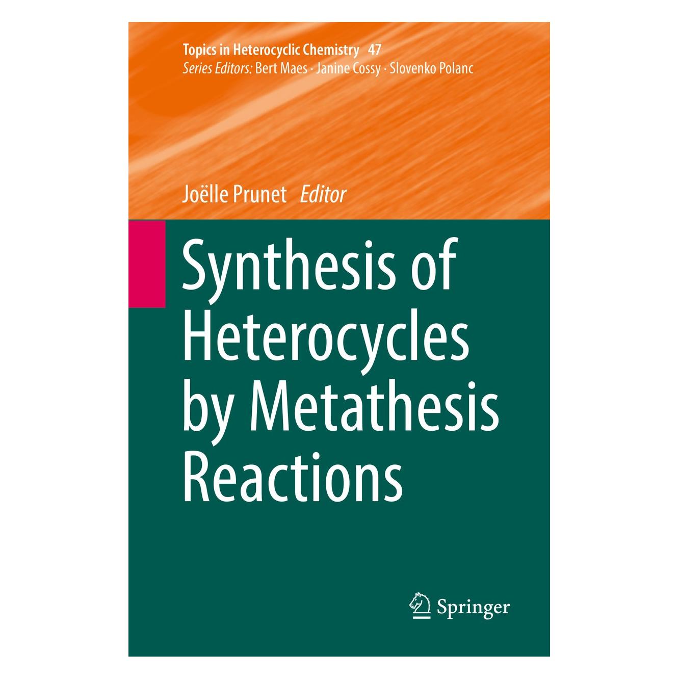 Springer Synthesis of Heterocycles by Metathesis (Englisch, Hardcover, Joëlle Prunet) (9783319399393)