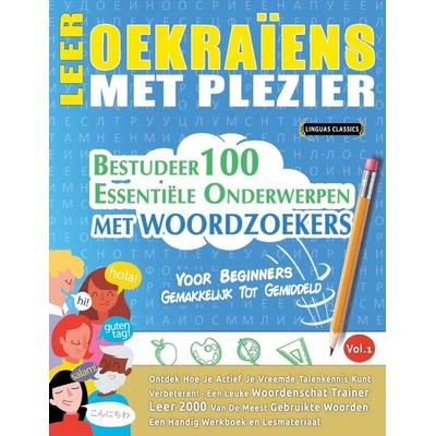 LEER OEKRAÏENS MET PLEZIER - VOOR BEGINNERS, Taschenbuch von Linguas Classics, Linguas Classics