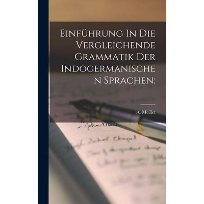 Einführung In Die Vergleichende Grammatik Der Indogermanischen Sprachen;, Gebundene Ausgabe von , Legare Street Press, 978-1-01-857691-6