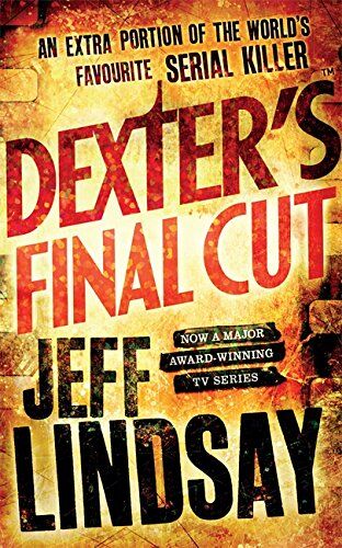 Jeff Lindsay - Dexter's Final Cut - Preis vom 09.10.2026 07:28:09 h