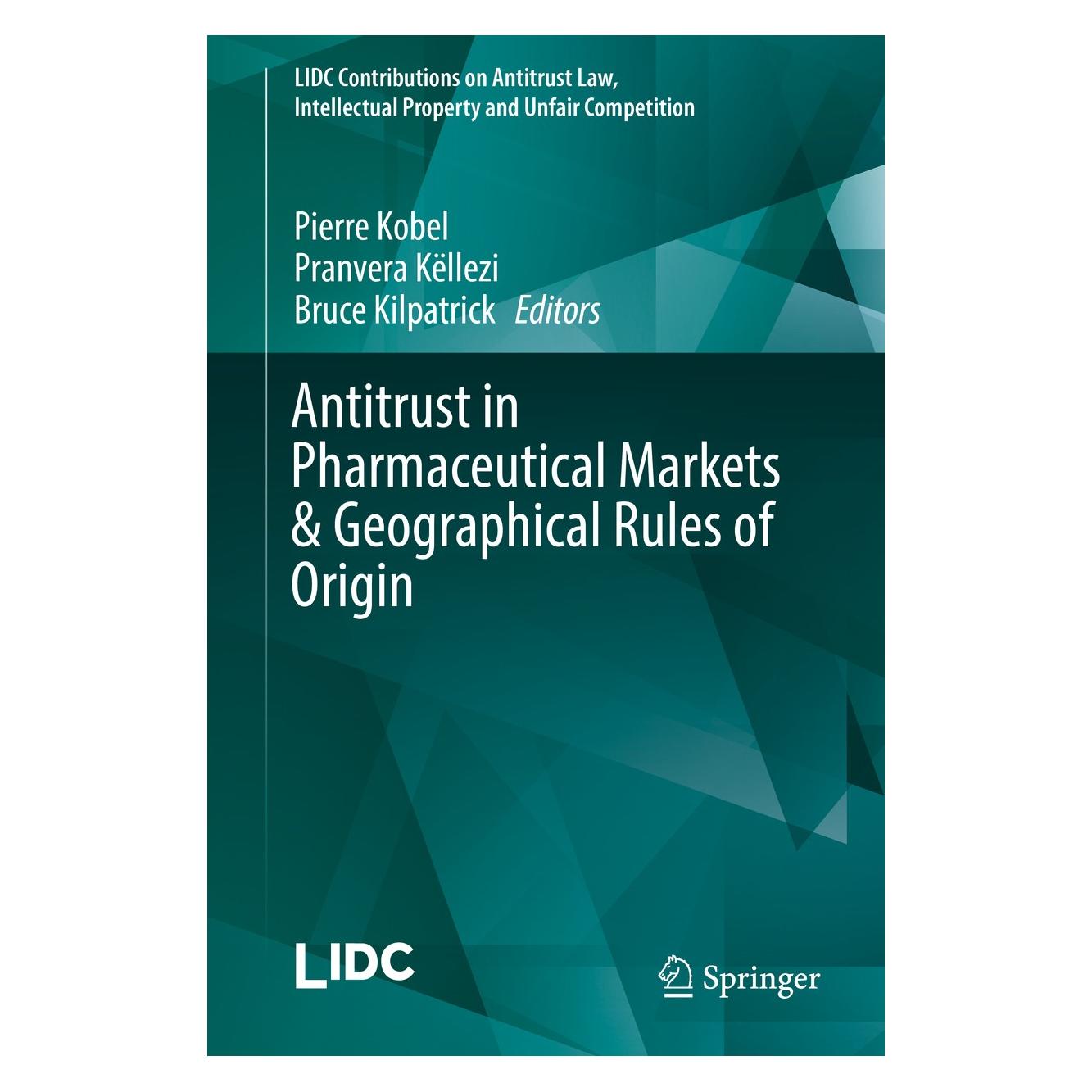 Springer Antitrust in Pharmaceutical Markets & G (Englisch, Hardcover, Bruce Kilpatrick, Pierre Kobel, Pranvera Këllezi) (9783319558127)