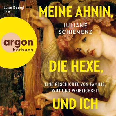 Meine Ahnin, die Hexe, und ich - Juliane Schiemenz, Audio, 9783732492978