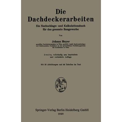 Die Dachdeckerarbeiten, Taschenbuch von Johann Meyer, Springer Berlin, 978-3-662-31432-6