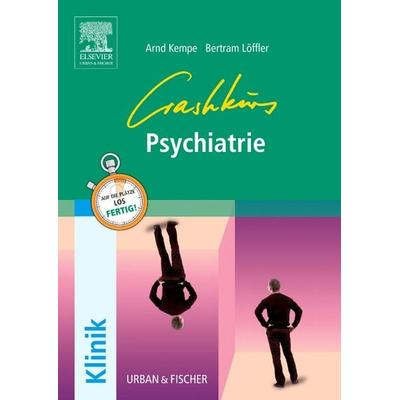 Crashkurs Psychiatrie, Taschenbuch von Arnd Kempe, Urban & Fischer in Elsevier, 978-3-437-31403-2