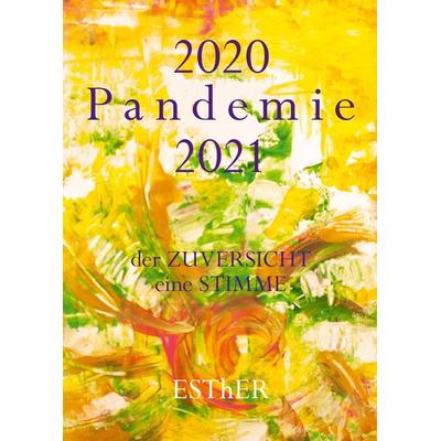 2020 Pandemie 2021, Gebundene Ausgabe von Esther, Buchschmiede, 978-3-99125-898-8