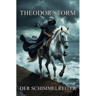 Der Schimmelreiter, Taschenbuch von Theodor Storm, Epubli, 978-3-565-10788-9