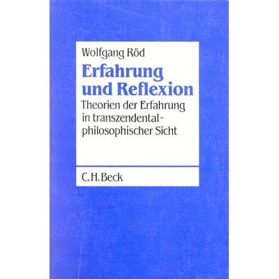 Erfahrung und Reflexion, Taschenbuch von Wolfgang Röd, C.H. Beck, 978-3-406-35231-7