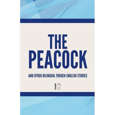 The Peacock And Other Bilingual French-English Stories, Taschenbuch von Pomme Bilingual, Pomme Bilingual