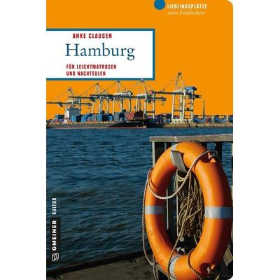 Hamburg, Taschenbuch von Anke Clausen, Gmeiner-Verlag, 978-3-8392-1170-0