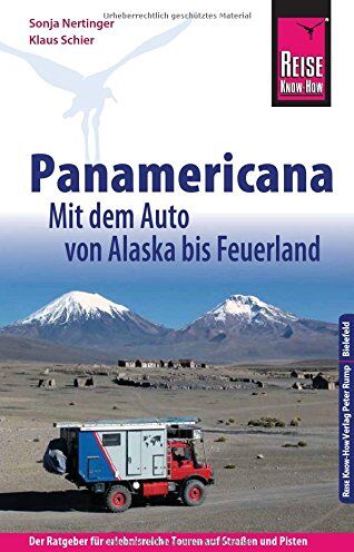 Sonja Nertinger - Reise Know-How Reiseführer Panamericana: Mit dem Auto von Alaska bis Feuerland (Sachbuch) - Preis vom 10.10.2026 11:48:34 h
