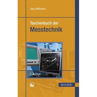 Taschenbuch der Messtechnik, Taschenbuch von , Carl Hanser, 978-3-446-44271-9