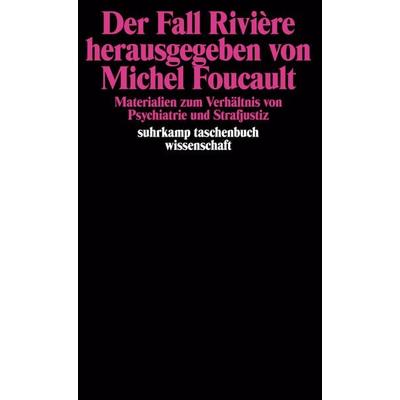 Der Fall Rivière herausgegeben von Michel Foucault, Taschenbuch von , Suhrkamp, 978-3-518-27728-7