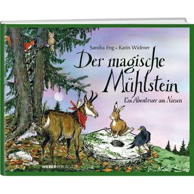 Der magische Mühlstein, Gebundene Ausgabe von Sandra Eng, Weber Verlag AG, 978-3-03818-946-6