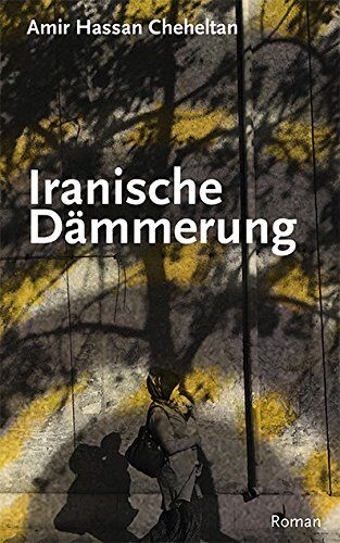 Cheheltan, Amir Hassan - Iranische Dämmerung - Preis vom 10.10.2026 11:48:34 h