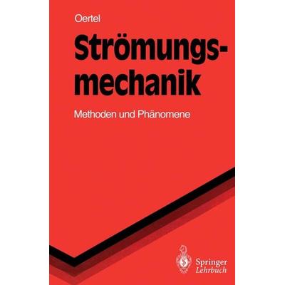 Strömungsmechanik, Taschenbuch von Herbert Jr. Oertel, Springer Berlin, 978-3-540-57007-3