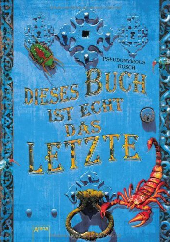 Pseudonymous Bosch - Dieses Buch ist echt das Letzte - Preis vom 09.10.2026 07:28:09 h